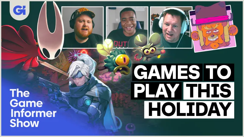 The Games You Should Play Over The Holidays | The Game Informer Show