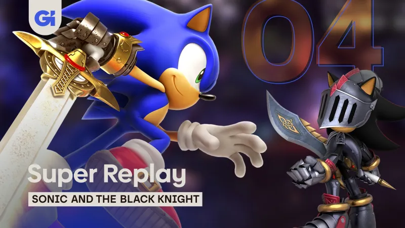 Sonic And The Black Knight – Part 4 | Super Replay