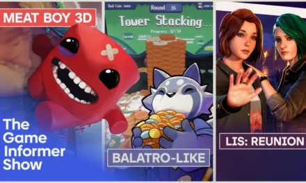 Life is Strange: Reunion, Super Meat Boy 3D, And New Roguelike For Balatro Fans | The Game Informer Show